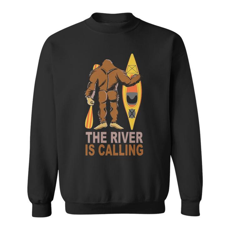 Bigfoot Kayak The River Is Calling Sasquatch Camping Canoe Sweatshirt