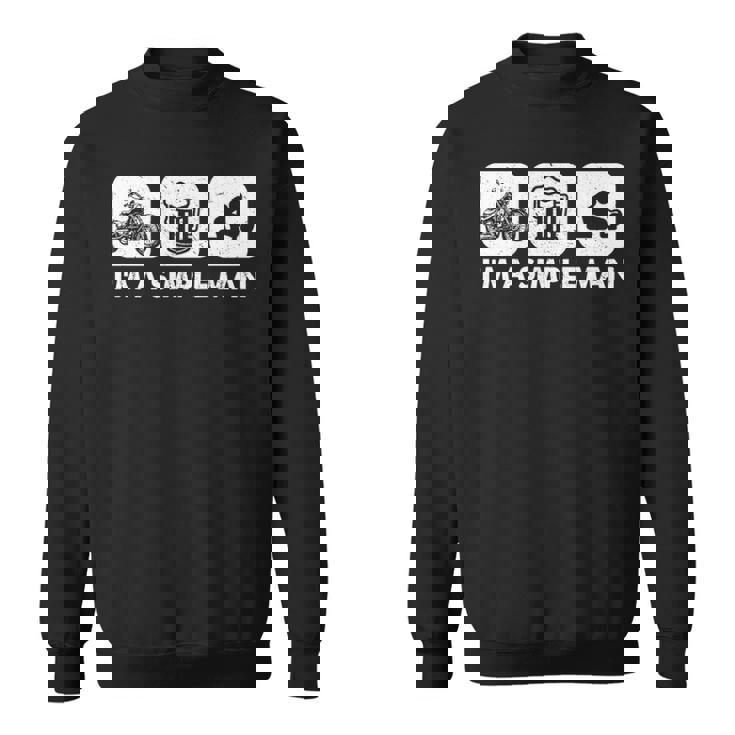 Biker I'm A Simple Man Sweatshirt