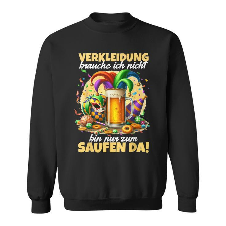 Bin Nur Zum Saufen Da Karne German Language Sweatshirt
