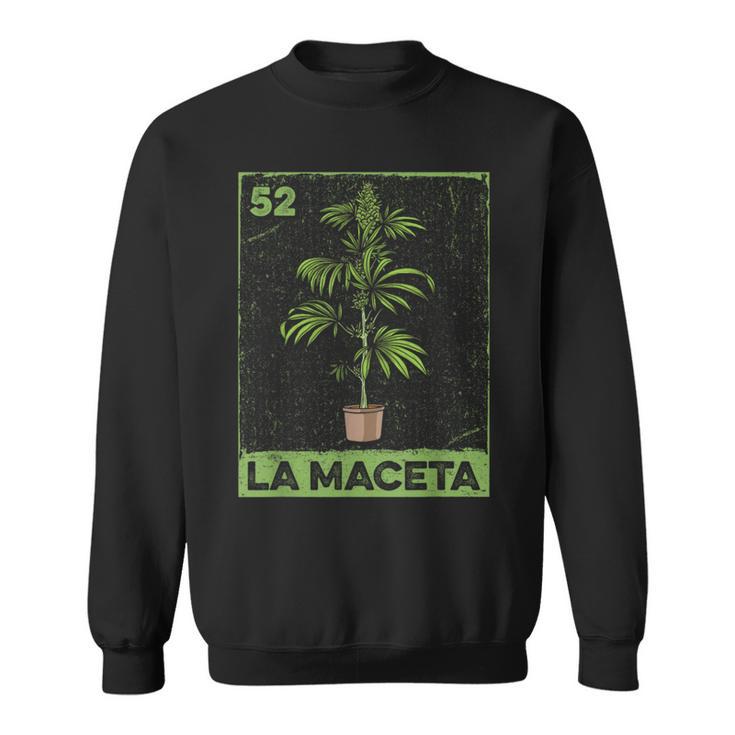 Bingo Spanish Cannabis Mexican Lottery La Maceta Themed Sweatshirt