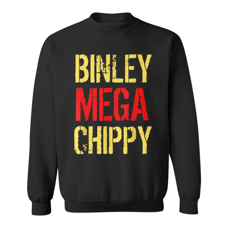 Binley Mega Chippy T Vintage Meme Song Chip Shop Sweatshirt
