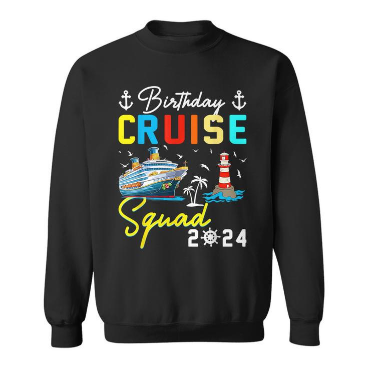 Birthday Cruise Squad 2024 Matching Cruise Ship Birthday Sweatshirt