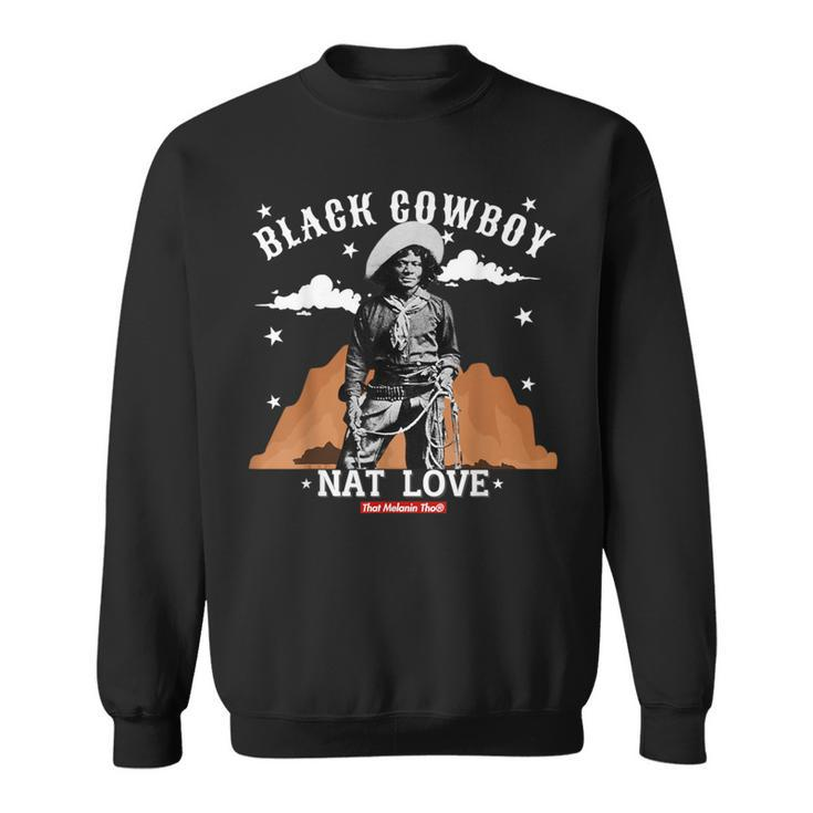 Black Cowboy Nat Love African American Cowboys Black History Sweatshirt