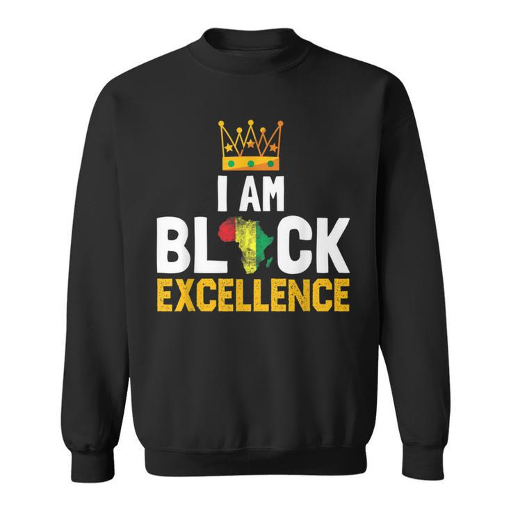 I Am Black Excellence Black History Month Pride & Women Sweatshirt
