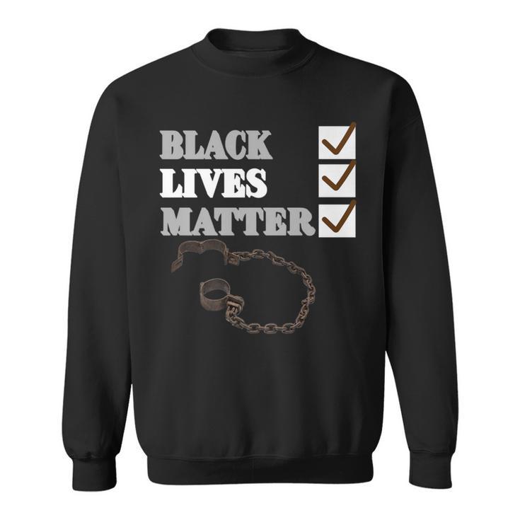 Black Lives Matter The Chain Is Broken Sweatshirt