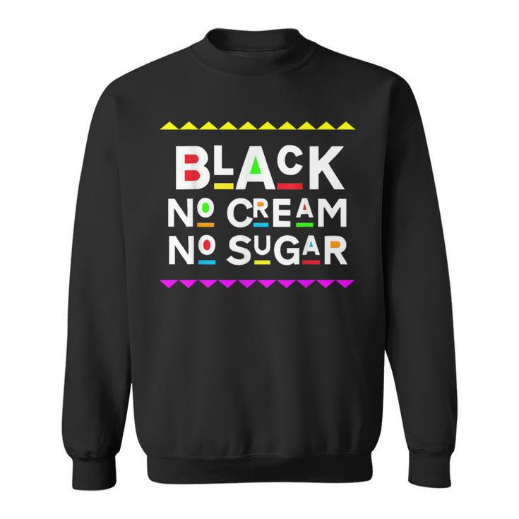 Black No Cream No Sugar Retro 90S Style Sweatshirt
