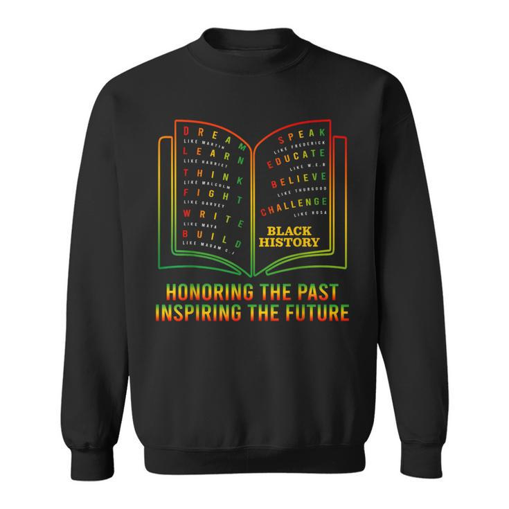 Black History Honoring Past Inspiring The Future Book Bhm Sweatshirt