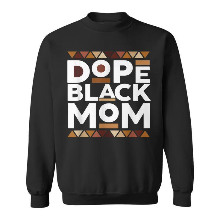 Black History Month Family Matching Melanin Dope Black Mom Sweatshirt