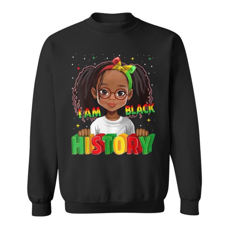 Black History Month For Kid Girls I Am Black History Sweatshirt