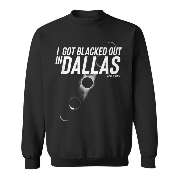 I Got Blacked Out In Dallas Eclipse April 8 2024 Sweatshirt