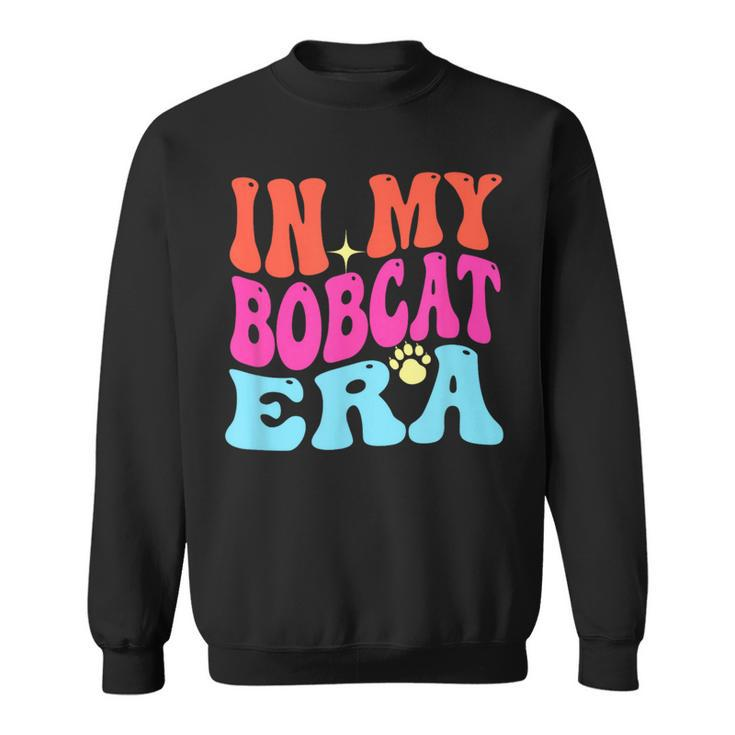 In My Bobcat Era Sweatshirt