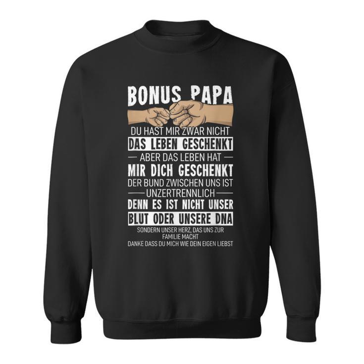 With Bonus Papa Du Hast Mir Zwar Nicht Das Leben Geschenkt Uns Sweatshirt