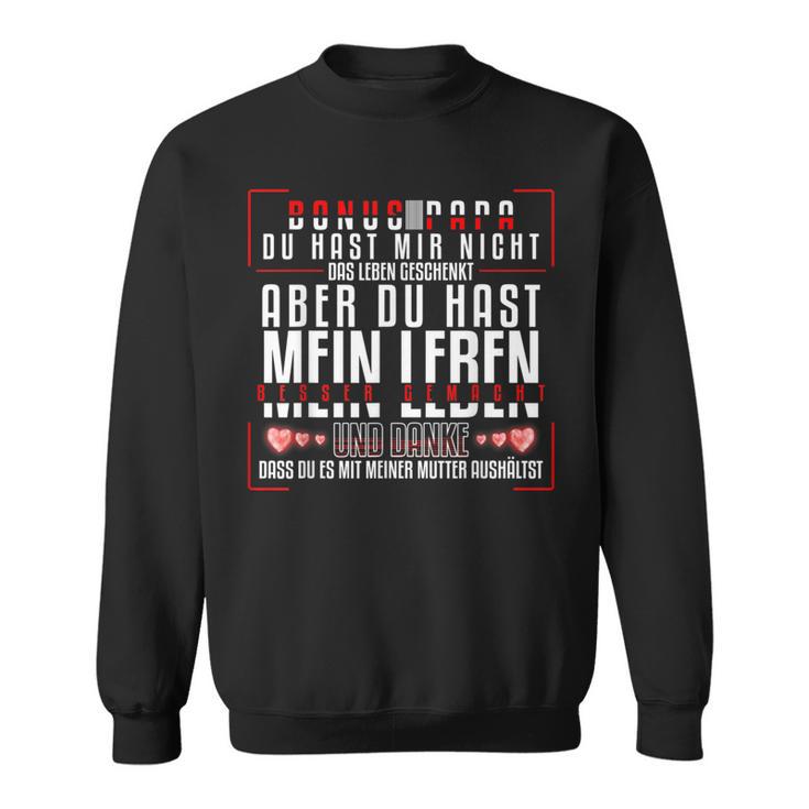 Bonus Papa Stepfater Leben Besser Gemacht Sweatshirt