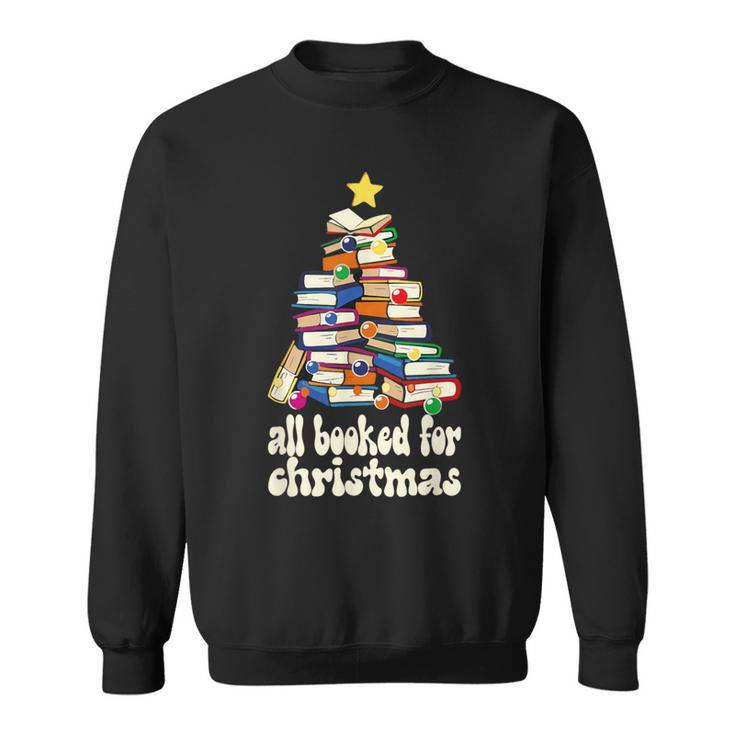 All Booked For Christmas Book Christmas Tree Sweatshirt