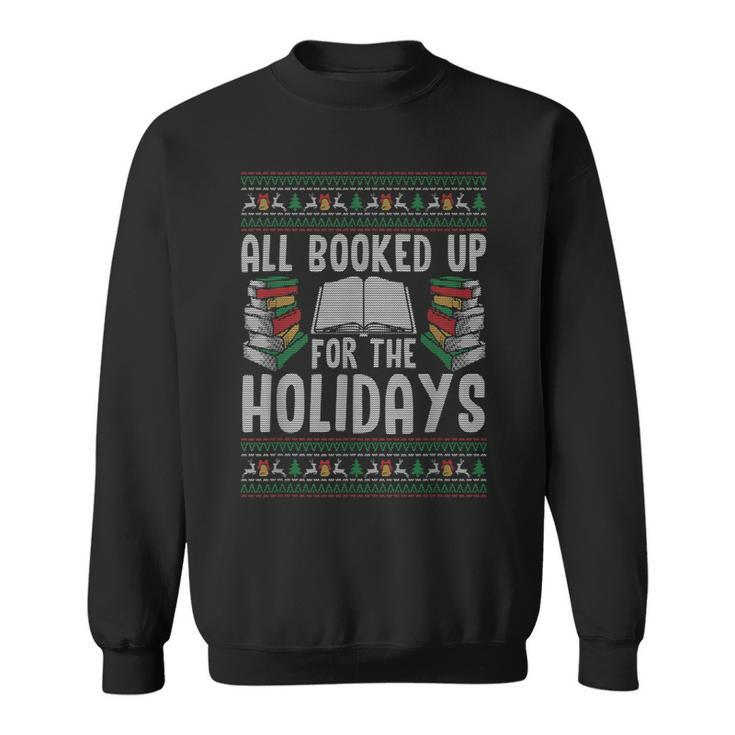 All Booked Up For The Holidays Ugly Christmas Sweatshirt