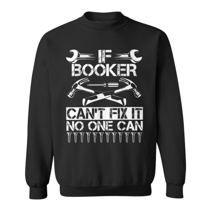 Booker Fix It Lustiger Geburtstag Personalisiert Name Papa Geschenkidee Sweatshirt