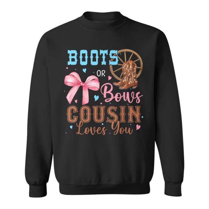 Boots Or Bows Gender Reveal Decorations Cousin Loves You Sweatshirt