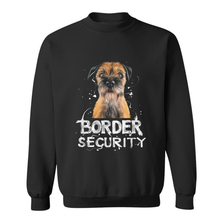 Border Security Border Terrier Dog Quote Vintage Sweatshirt