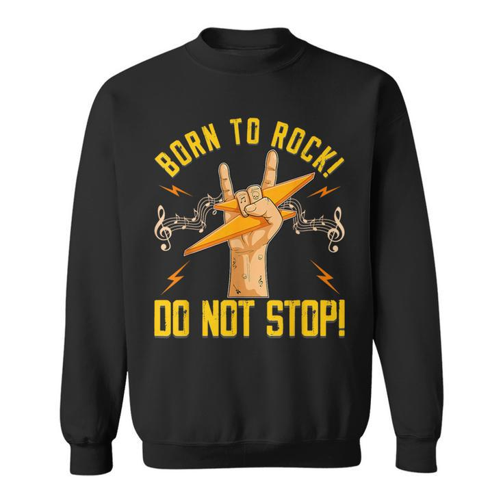 Born To Rock 80'S Rocker Guitar Guitarist Cool Music Lovers Sweatshirt