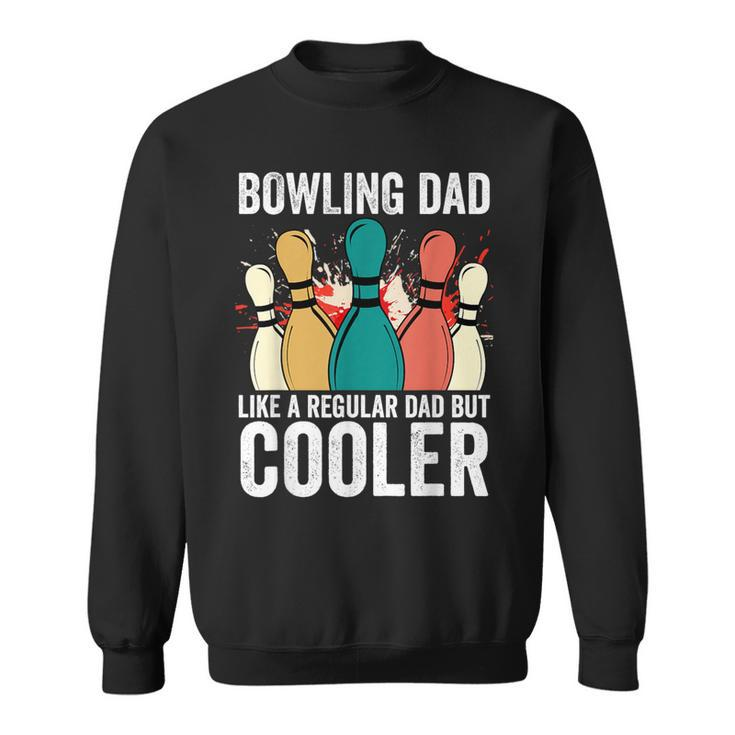 Bowling Dad Vintage Father's Day For Bowler Sweatshirt