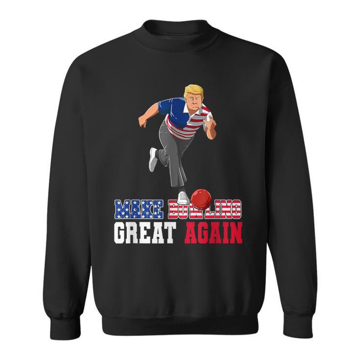 Make Bowling Great Again Trump Bowling Accessories Sweatshirt