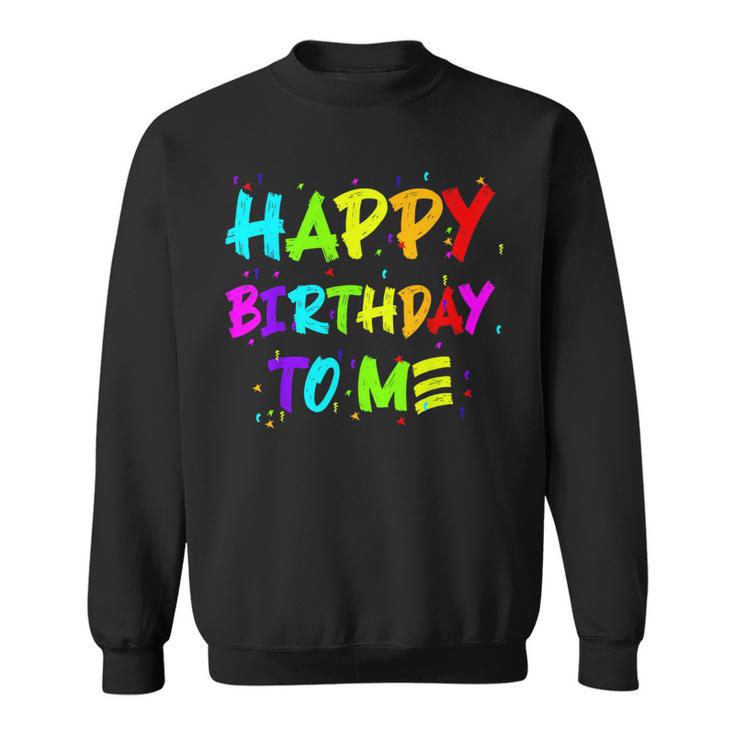 Boys And Girls Happy Birthday To Me Sweatshirt