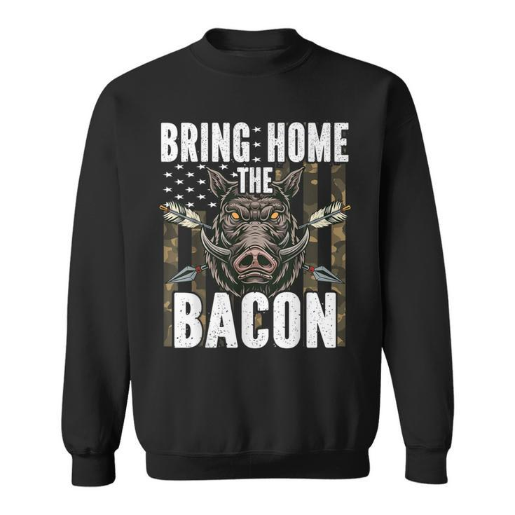 Bring Home The Bacon Hog Hunting Boar Wild Pig Hunter Sweatshirt