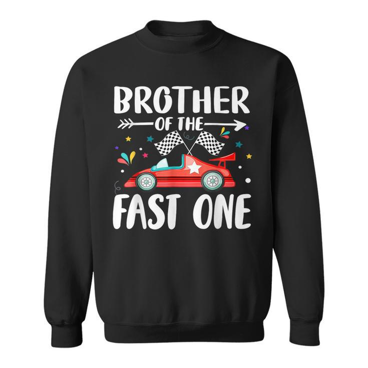 Brother Of The Fast One Birthday 1St Race Car Family Party Sweatshirt