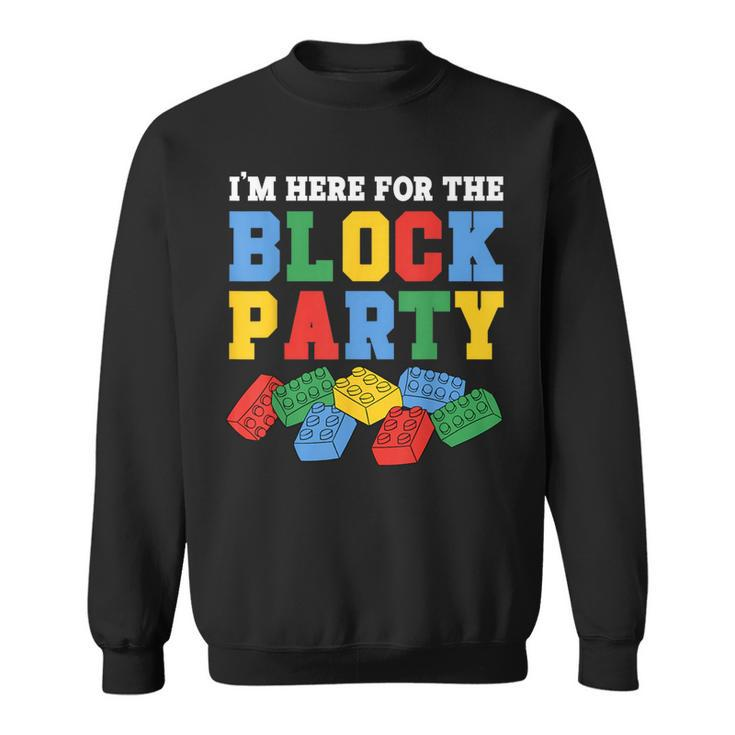 Building Brick I'm Here For The Block Party Master Builder Sweatshirt