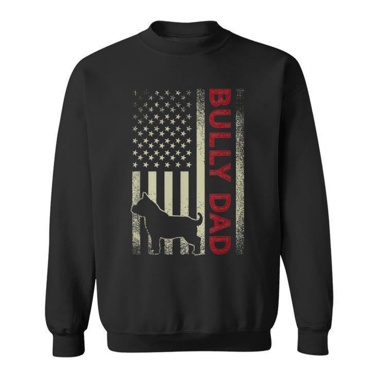 Bully Or Pitbull Dog Dad Vintage American Flag  Sweatshirt