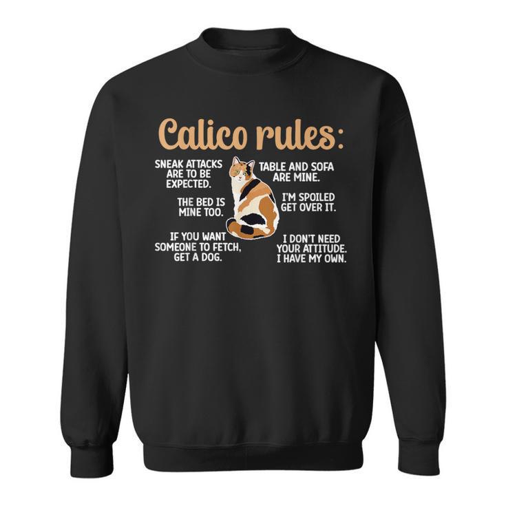 Calico Cat Rules Calico Cat Lover Calico Cat Owner Sweatshirt