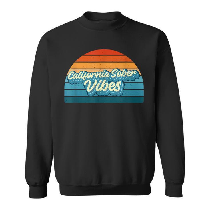 California Sober Vibes Recovery Legal Implications Retro Sweatshirt