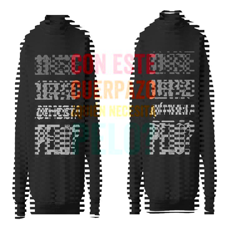 Calvointage Con Este Cuerpazo Quien Necesita Pelo Calvo Camiseta