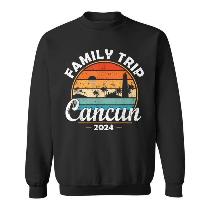 Cancun Mexico Family Trip 2024 Matching Family Vacation Sweatshirt