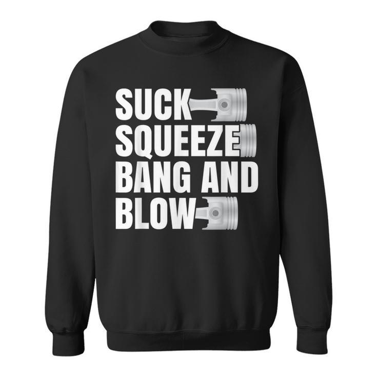 Car For Men Suck Squeeze Bang And Blow Sweatshirt