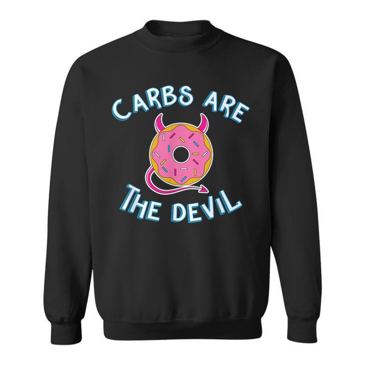 Carbs Are The Devil Donut Diet New Year's Resolution Sweatshirt