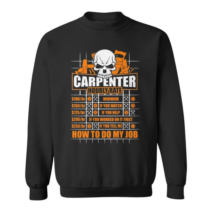 Carpenter Hourly Rate Hammer Ruler Sweatshirt