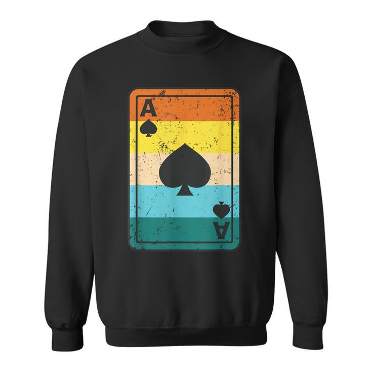 Casino Poker Player Gambling Retro Play Cards Ace Of Spade Sweatshirt