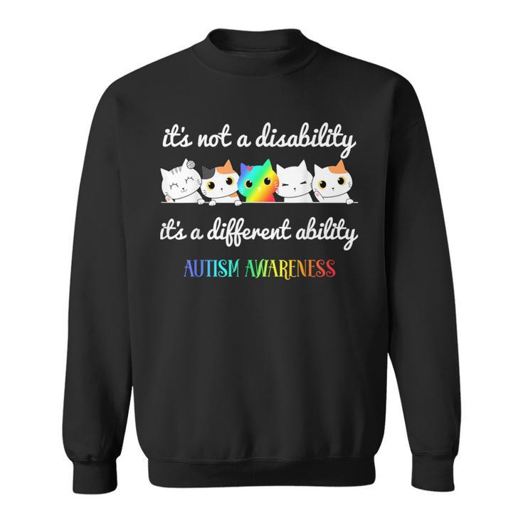 Cat Autism It's Not A Disability It's A Different Ability Sweatshirt
