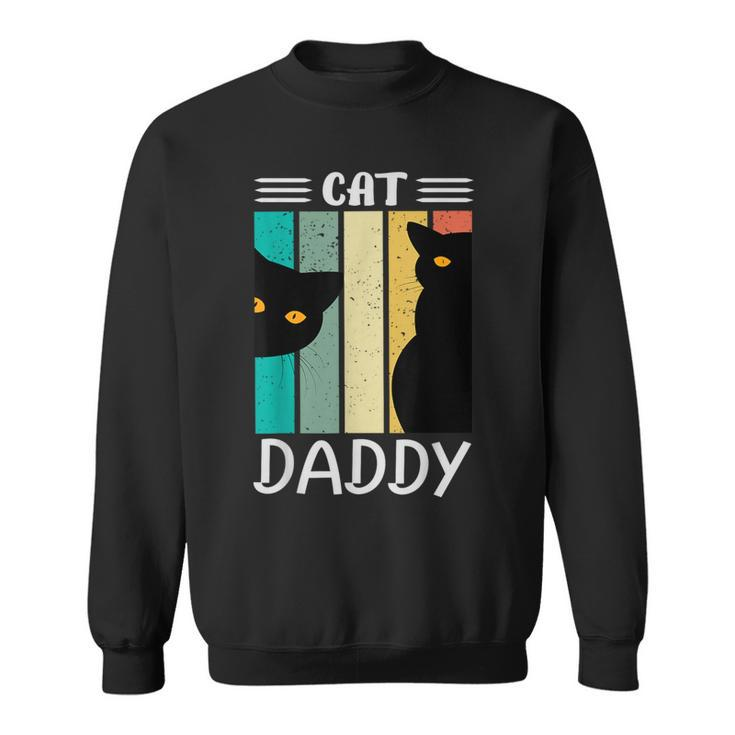 Cat Daddy Cats For For Fathers Day Sweatshirt