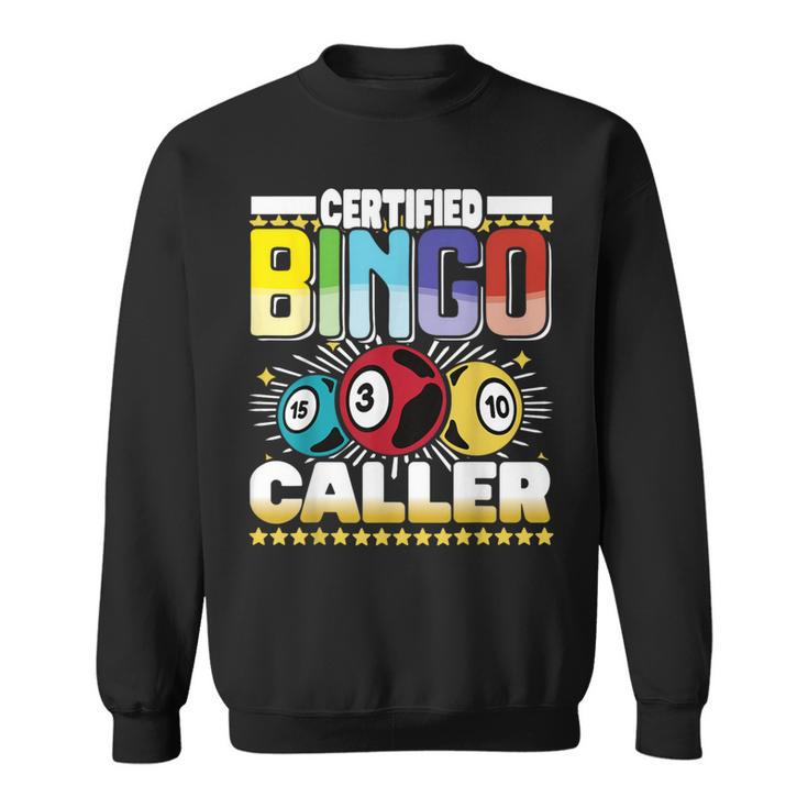 Certified Bingo Caller Bingo Player Gambling Bingo Sweatshirt