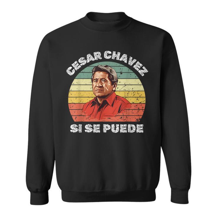 Cesar Chavez Hispanic Heritage Month Mexican Immigrant Sweatshirt