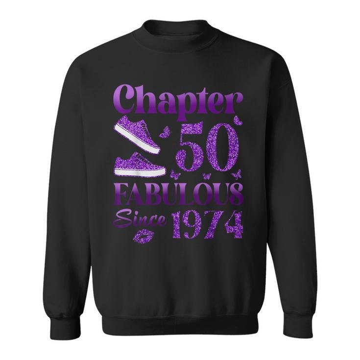 Chapter 50 Fabulous Since 1974 50Th Birthday For Women Sweatshirt
