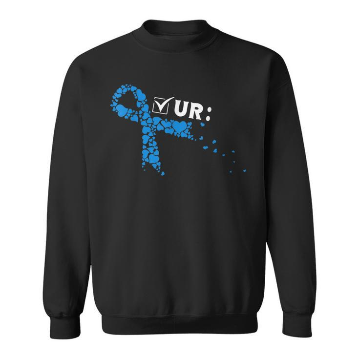 Check Your Colon Colonoscopies Colon Cancer Awareness Sweatshirt