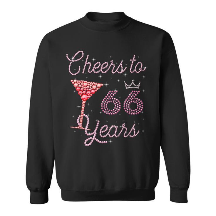 Cheers To 66 Years 66Th Birthday 66 Years Old Bday Sweatshirt