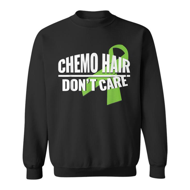 Chemo Hair Don't Care B Cell Lymphoma Cancer Sweatshirt