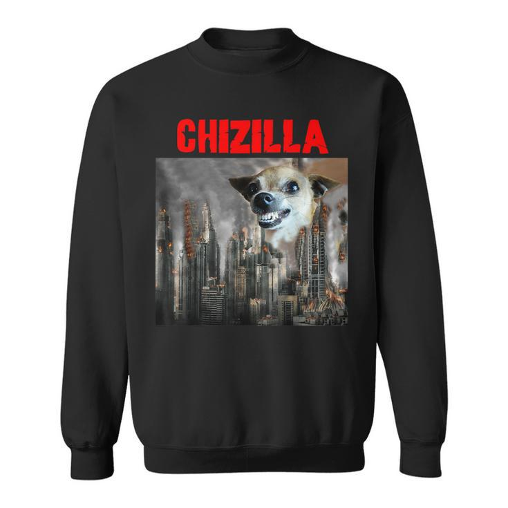 Chihuahua Dog Lovers Watch Out For The Monster Chizilla Sweatshirt