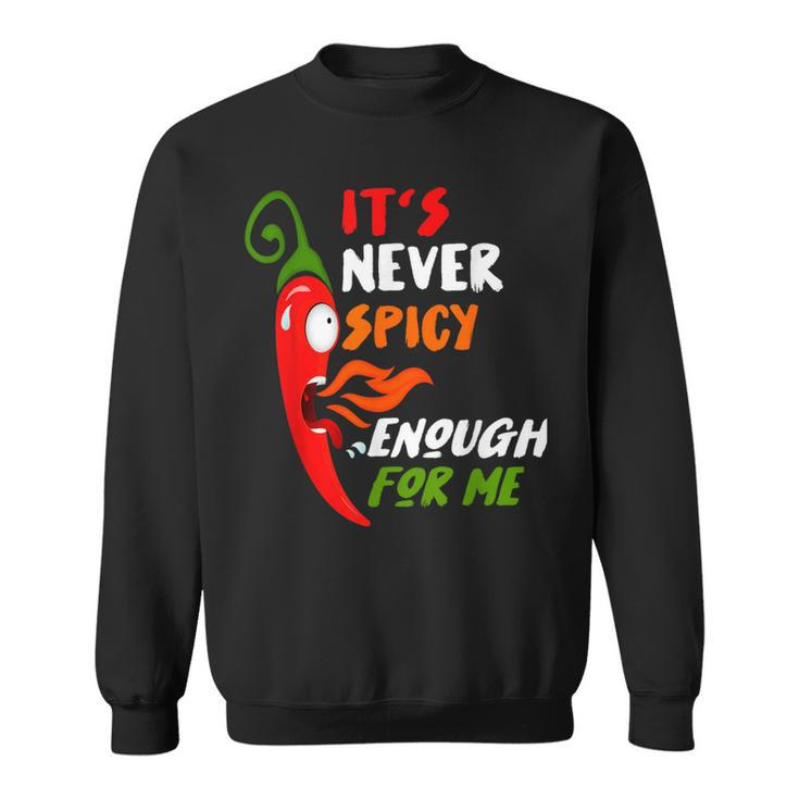 Chili Red Pepper For Hot Spicy Food & Sauce Lover Sweatshirt