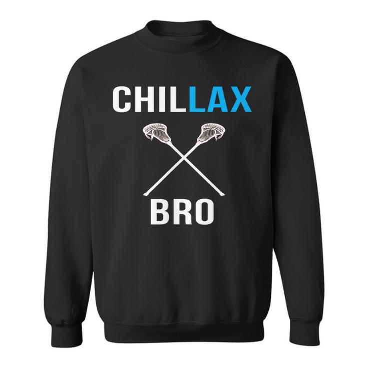 Chill Lax Bro Lacrosse Joke Lax Sweatshirt