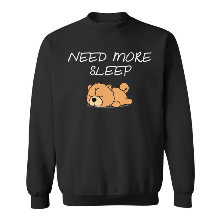 Chow Chow Dog Puppy Need More Sleep Pajama For Bedtime Sweatshirt